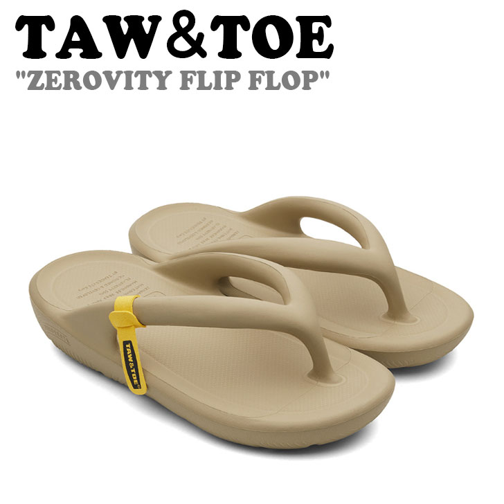トゥー＆トゥー サンダル TAW＆TOE メンズ レディース ZEROVITY FLIP FLOP ゼロビティ フリップ フロップ SAND BEIGE 砂子ベージュ Z-FF-SBAJ シューズ