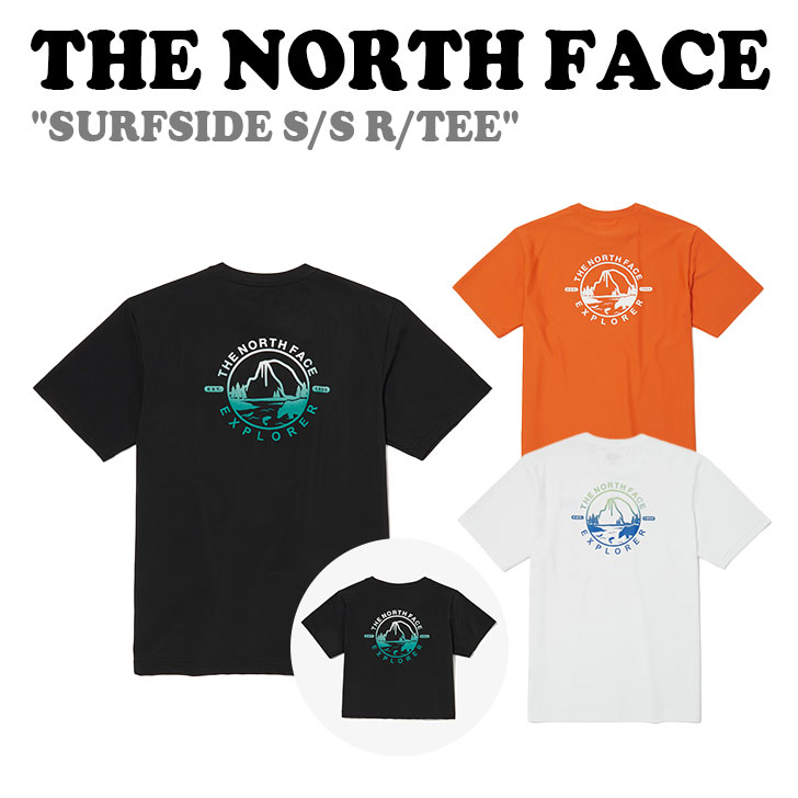 ノースフェイス Tシャツ THE NORTH FACE メンズ レディース SURFSIDE S/S R/TEE サーフサイド ショートスリーブ ラウンドTEE BLACK ブラック WHITE ホワイト ORANGE オレンジ NT7UP17J/K/L ウェア 【中古】未使用品