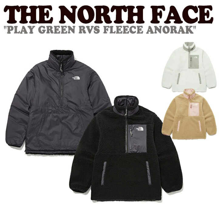 ノースフェイス 韓国 ジャケット THE NORTH FACE メンズ レディース PLAY GREEN RVS FLEECE ANORAK プレイ グリーン リバーシブル フリース アノラック BLACK ブラック IVORY アイボリーCARMEL カーメル NJ4FP56A/B/C ウェア【中古】未使用品