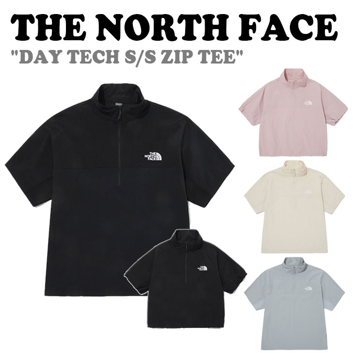 ノースフェイス 半袖Tシャツ THE NORTH FACE メンズ レディース DAY TECH S/S ZIP TEE デイ テック ショートスリーブ ジップ Tシャツ BLACK ブラック SAND SHELL サンドシェル ICE GRAY アイスグレー PALE PINK ペールピンク NT7KQ02A/B/C/D ウェア 【中古】未使用品｜upsuke