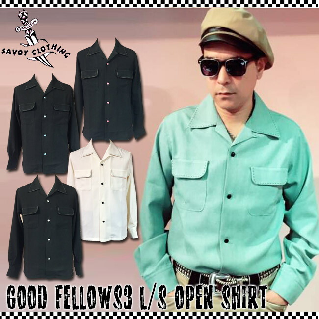 Savoy Clothing Good Fellows3 L S Open Shirts サヴォイクロージング グッド フェローズ 3 ロングスリーブ オープン シャツ オープンカラー 長袖 50 S 開襟 ロカビリー ファッション ロック Rockabilly 衣装 ライブ サボイクロージング 原宿 50年代 ビンテージ風