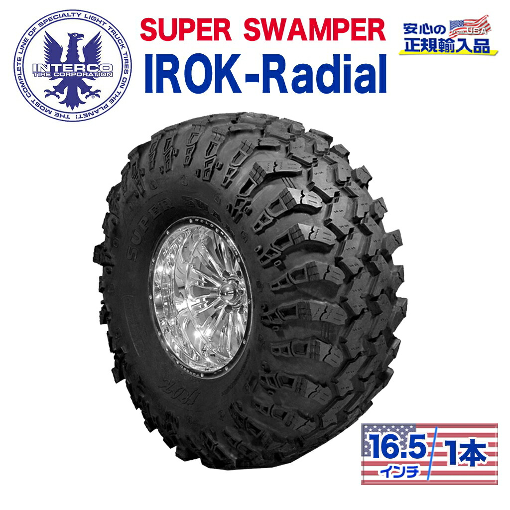 【INTERCO TIRE (インターコタイヤ) 日本正規輸入総代理店】 タイヤ1本 SUPER SWAMPER (スーパースワンパー) IROK - Radial (アイロック ラジアル) 36x13.5R16.5LT ブラックレター ラジアル