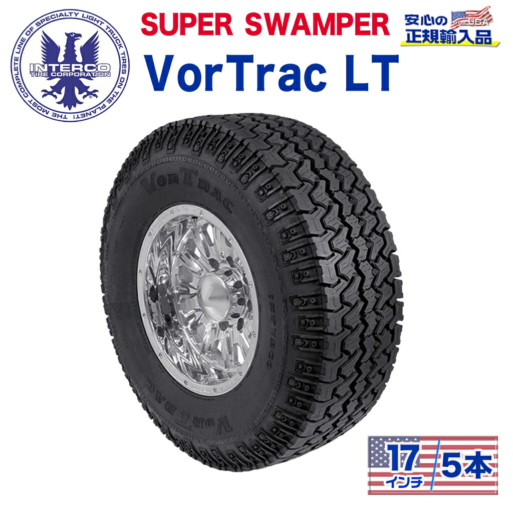 【INTERCO TIRE (インターコタイヤ) 日本正規輸入総代理店】タイヤ5本SUPER SWAMPER (スーパースワンパー) VorTrac LT (ボートラック)LT285/70RR17 ブラックレター ラジアル｜USATIRESHOP