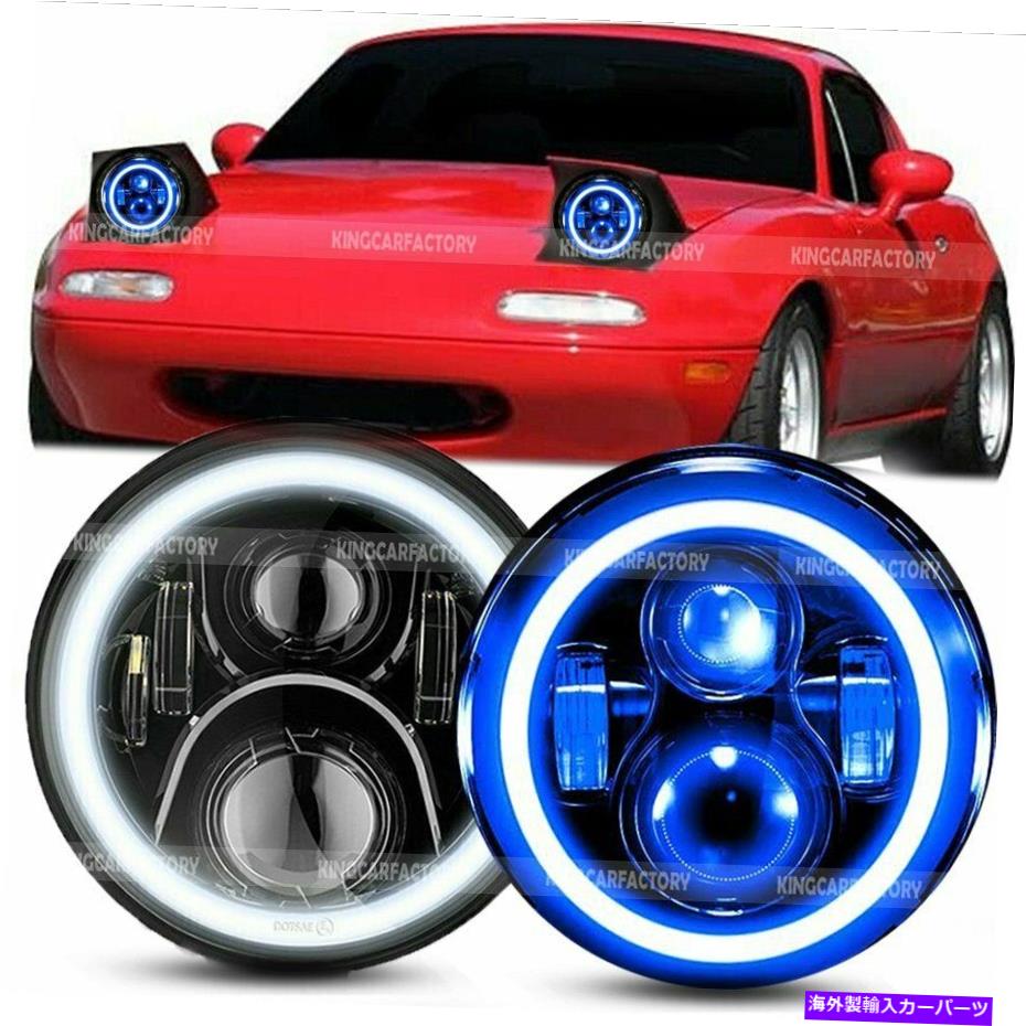 USヘッドライト 2倍7インチLED Haloヘッドライト天使の目は90-97マツダMiata MX5 MX-5 H6024 2x 7 Inch LED Halo Headlight Angel Eye For 90-97 Mazda Miata MX5 MX-5 H6024【並行輸入品】