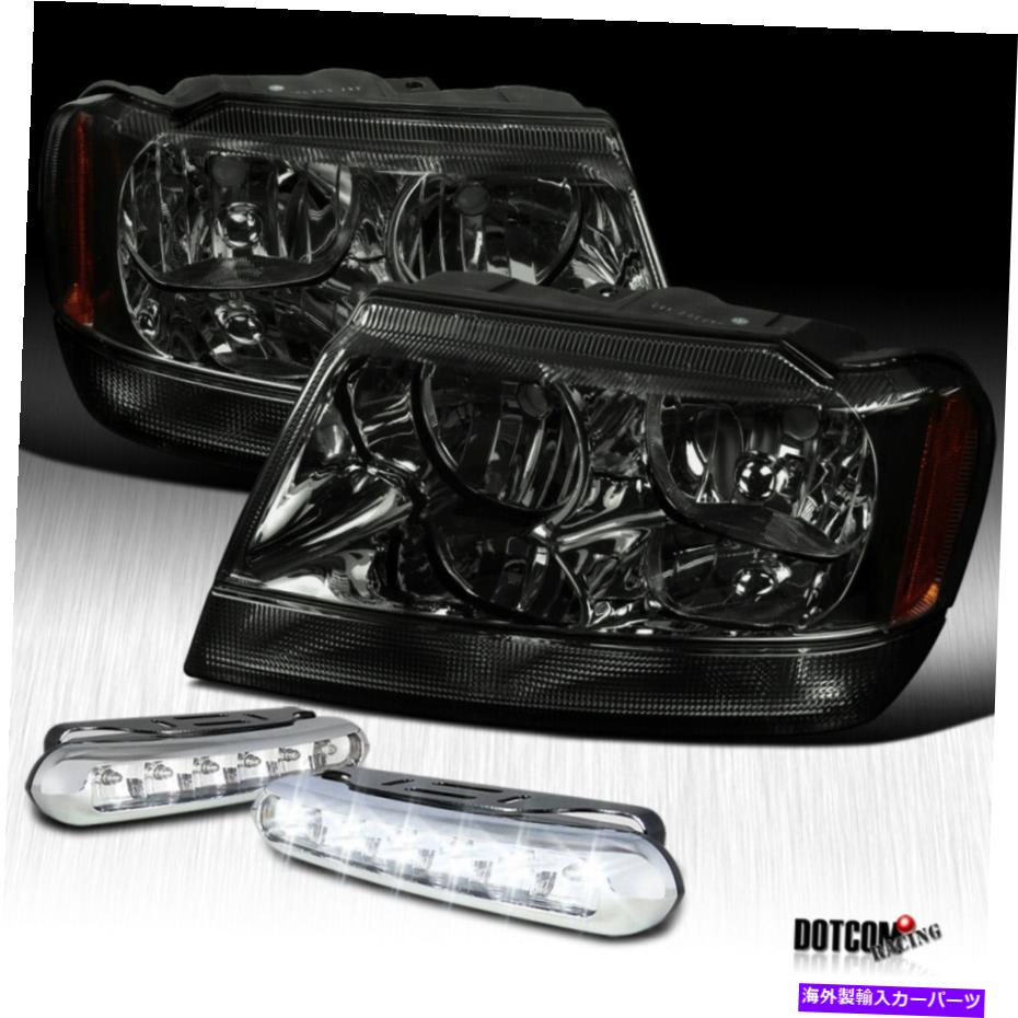 【楽天市場】USヘッドライト JEEP 19992004グランドチェロキースモークレンズヘッドライト+クリアLED DRLフォグランプ