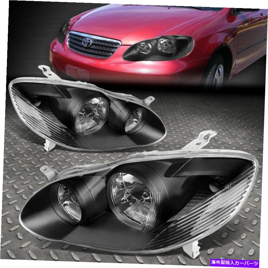USヘッドライト 03-08トヨタカローラブラックハウジングクリアコーナーヘッドライト交換用ランプ FOR 03-08 TOYOTA COROLLA BLACK HOUSING CLEAR CORNER HEADLIGHT REPLACEMENT LAMPS【並行輸入品】