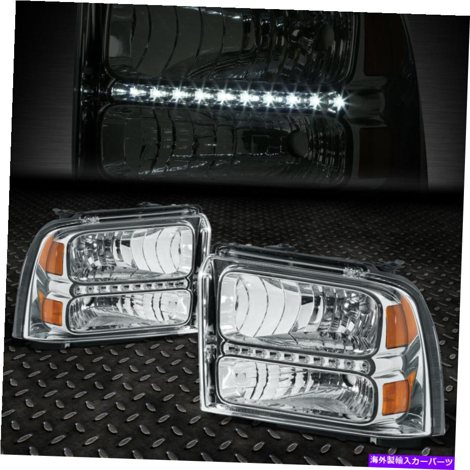 USヘッドライト 05-07フォードスーパーデューティクロームハウジングのアンバーコーナーLED DRLヘッドライトヘッドランプ FOR 05-07 FORD SUPER DUTY CHROME HOUSING AMBER CORNER LED DRL HEADLIGHT HEADLAMP【並行輸入品】