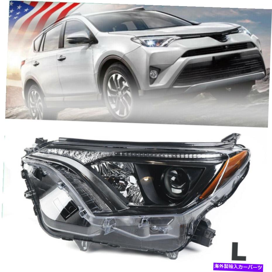 USヘッドライト ハロゲンヘッドライト左側のヘッドランプフィット2016-2018トヨタRAV4速い船積み Halogen Headlight Left Side Headlamp fit for 2016-2018 Toyota RAV4 FAST SHIPPING【並行輸入品】