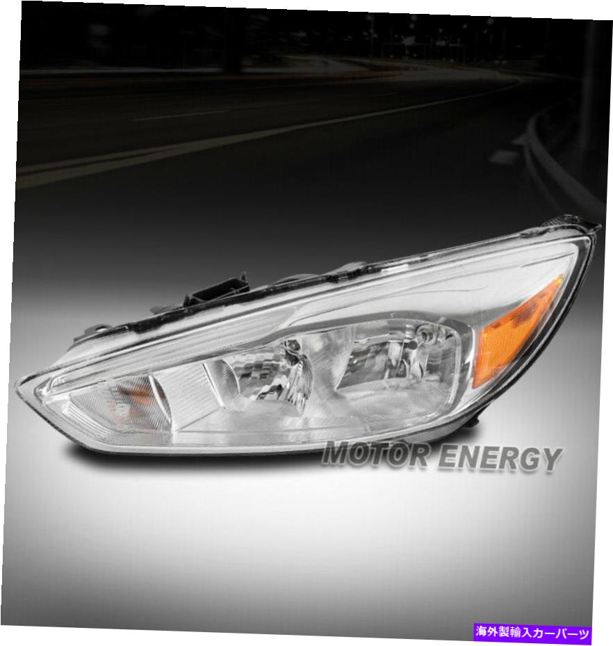 USヘッドライト 15 16 17 18フォーカスFOCUS SE STの取り替えヘッドライトランプドライバ左側 FOR 15 16 17 18 FORD FOCUS S SE ST REPLACEMENT HEADLIGHT LAMP DRIVER LEFT SIDE【並行輸入品】