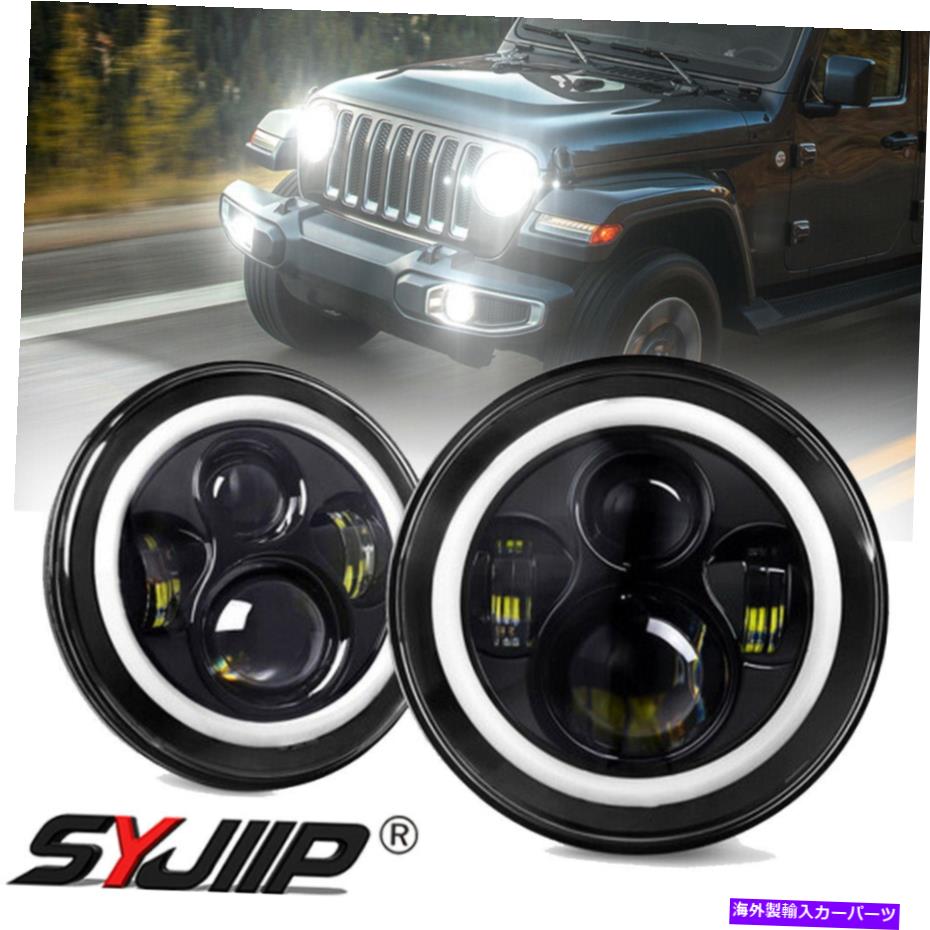 USヘッドライト ドットペア7インチLEDヘッドライトハローアングルの目はジープラングラーJK TJ LJ DOT Pair 7 Inch LED Headlights Halo Angle Eye For Jeep Wrangler JK TJ CJ LJ【並行輸入品】｜Us Custom Parts Shop USDM