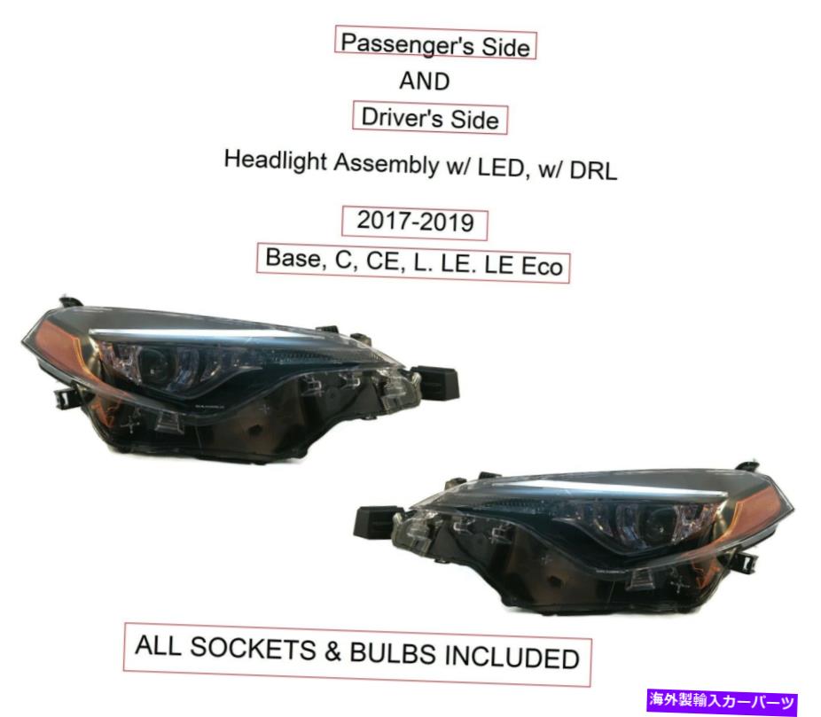 USヘッドライト TOYOTA COROLLA L LE LEE ECO基地のための新しいペアLEDヘッドライトランプ NEW PAIR LED HEADLIGHTS LAMPS FOR FITS 2017-2019 TOYOTA COROLLA L LE LE ECO BASE【並行輸入品】