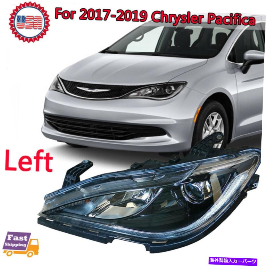 USヘッドライト 2017-2019 Chrysler Pacificaヘッドライト左ドライバーサイドLH LAMP Wバラスト For 2017-2019 Chrysler Pacifica Headlights Left Driver Side LH Lamp w Ballast【並行輸入品】