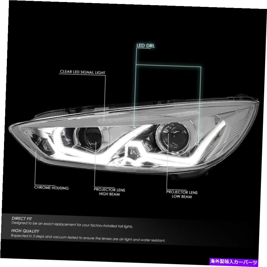 USヘッドライト 【LED DRL】15-18フォーカスクロム/クリアコーナープロジェクターヘッドライトヘッドランプ [LED DRL]FOR 15-18 FORD FOCUS CHROME/CLEAR CORNER PROJECTOR HEADLIGHT HEAD LAMPS【並行輸入品】