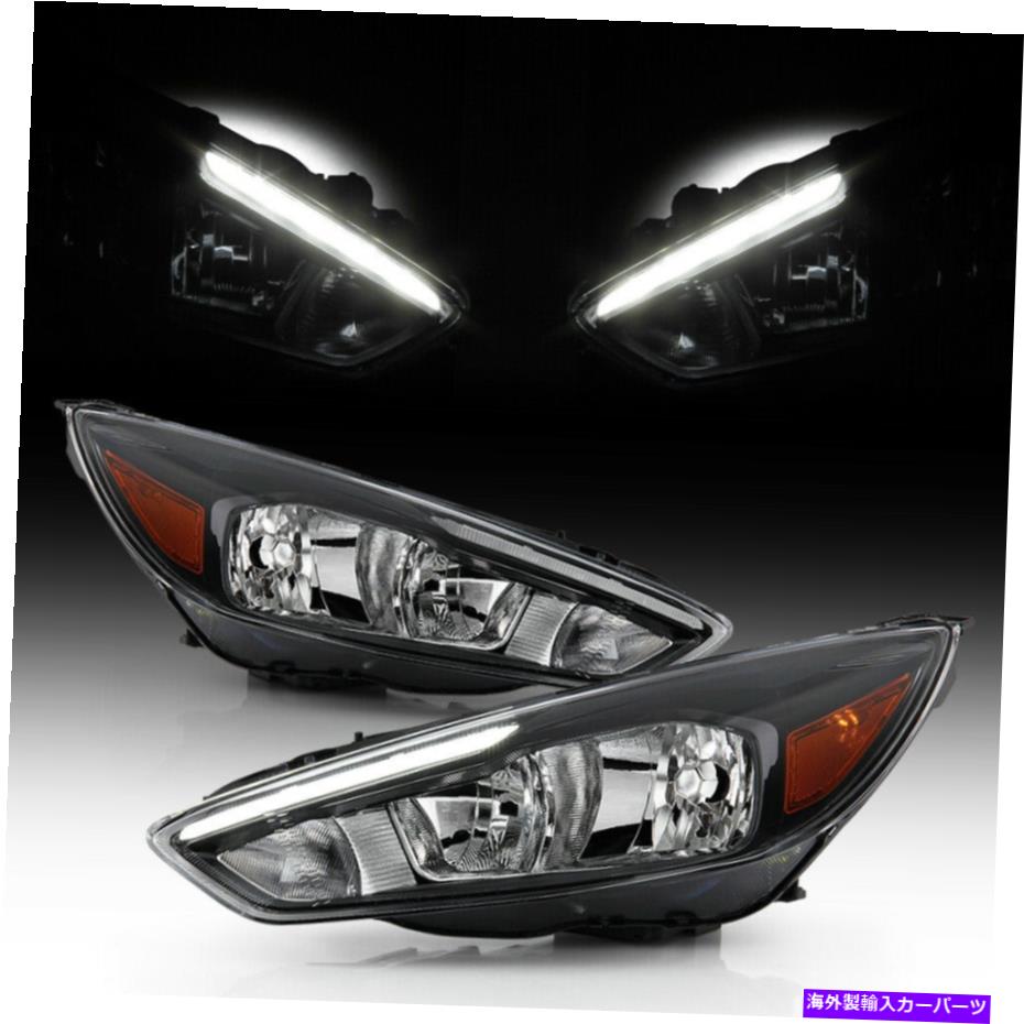 USヘッドライト 【ハロゲン+ LEDストリップDRL】2015-18フォードフォーカス用OEスタイルブラックヘッドライトランプ [HALOGEN+LED STRIP DRL] OE-Style Black Headlight Lamp SET For 2015-18 Ford Focus【並行輸入品】