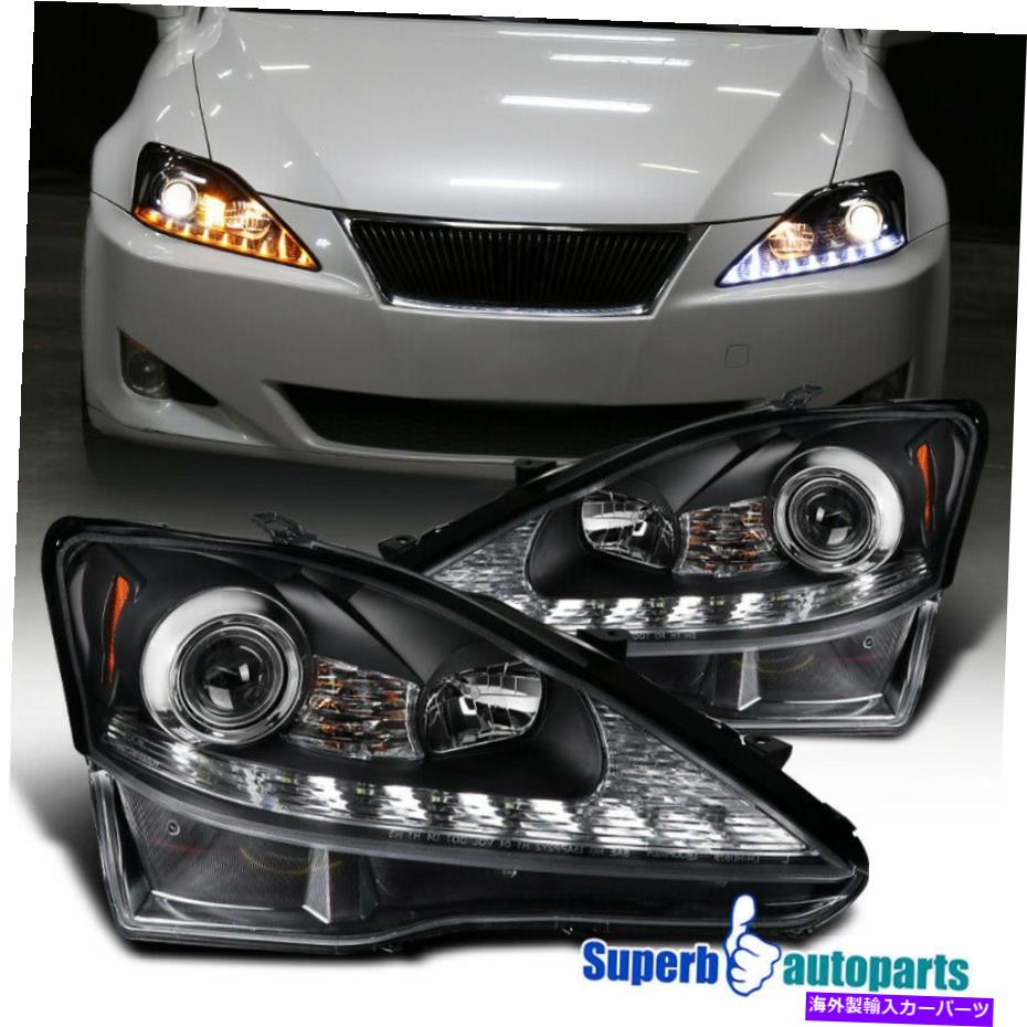 USヘッドライト 2006年から2009年のLEXUS IS250 IS350黒順次LEDシグナルプロジェクターヘッドライト For 2006-2009 Lexus IS250 IS350 Black Sequential LED Signal Projector Headlights【並行輸入品】｜Us Custom Parts Shop USDM