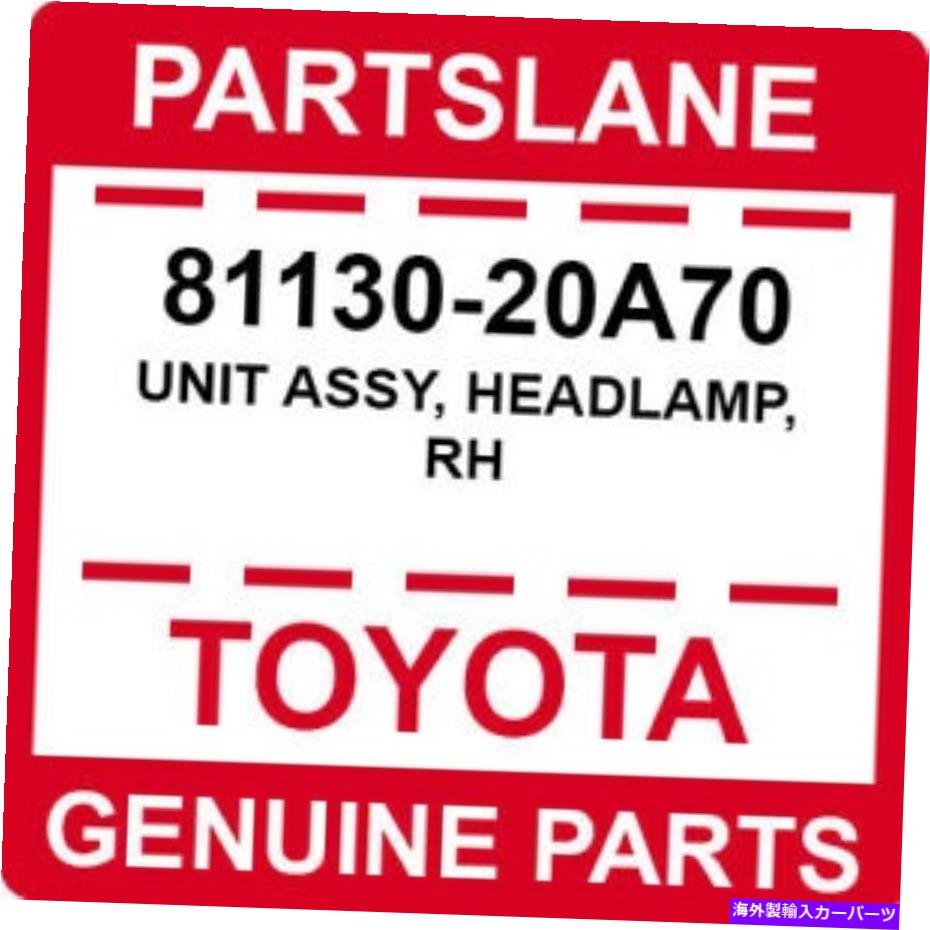 USヘッドライト 81130-20A70トヨタOEM純正ユニットASSY、ヘッドランプ、RH 81130-20A70 Toyota OEM Genuine UNIT ASSY, HEADLAMP, RH【並行輸入品】 70,727円