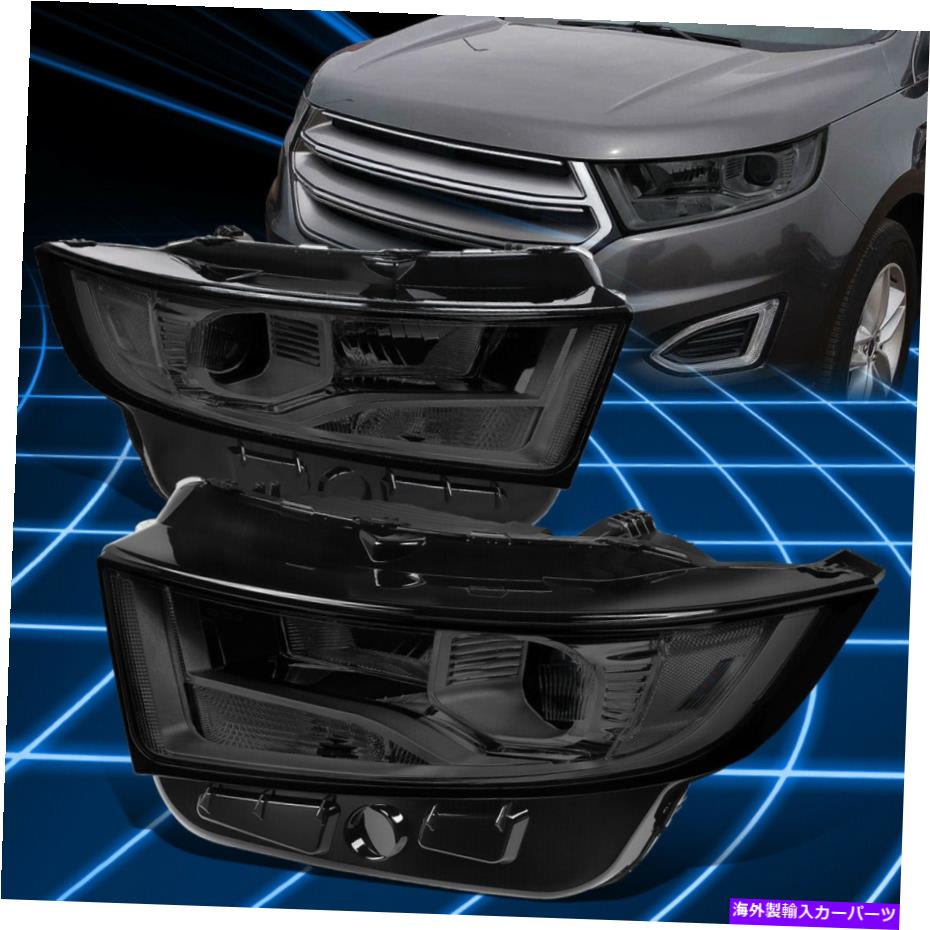 USヘッドライト 15-18フォードエッジハロゲンプロジェクターヘッドライトランプ交換燻製ハウジング For 15-18 Ford Edge Halogen Projector Headlights Lamp Replacement Smoked Housing【並行輸入品】｜Us Custom Parts Shop USDM