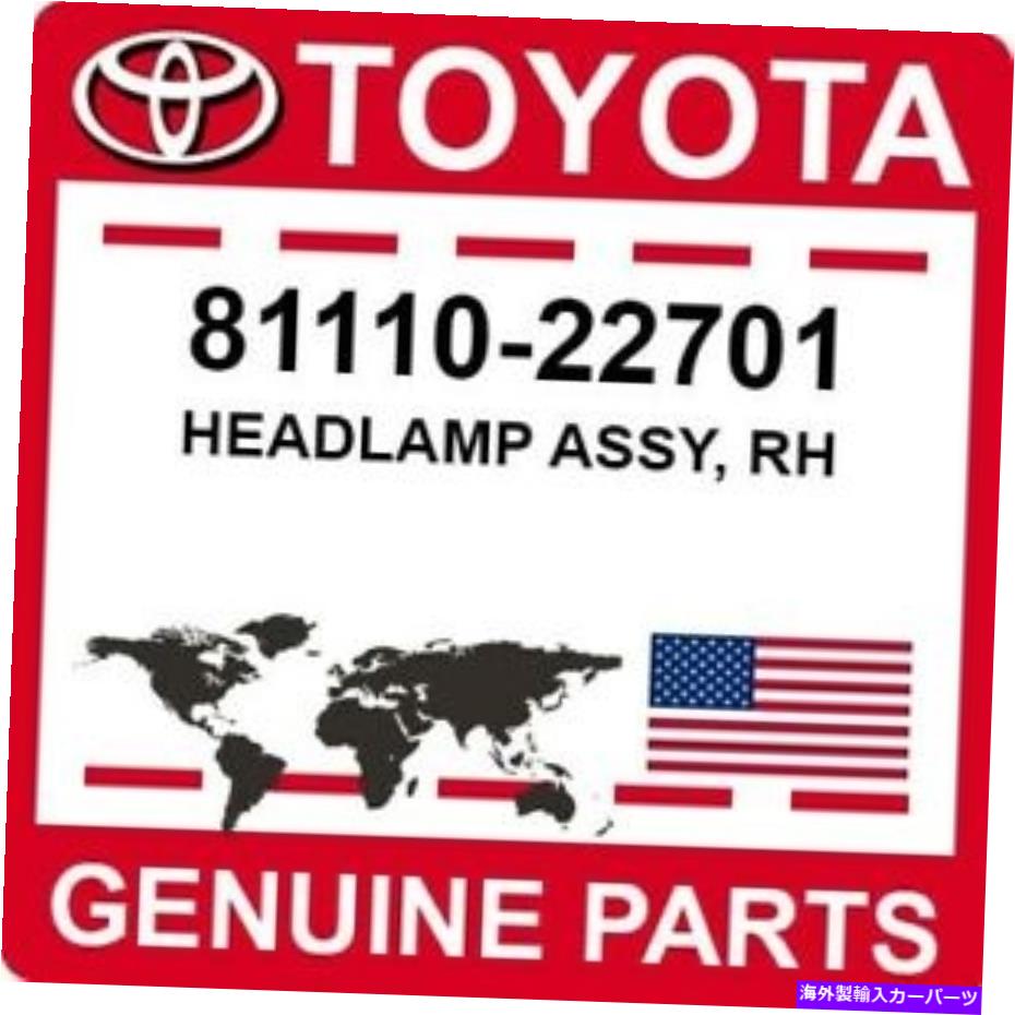 USヘッドライト 81110-22701トヨタOEM純正ヘッドランプアッシー、RH. 81110-22701 Toyota OEM Genuine HEADLAMP ASSY, RH【並行輸入品】|Us Custom Parts Shop USDM