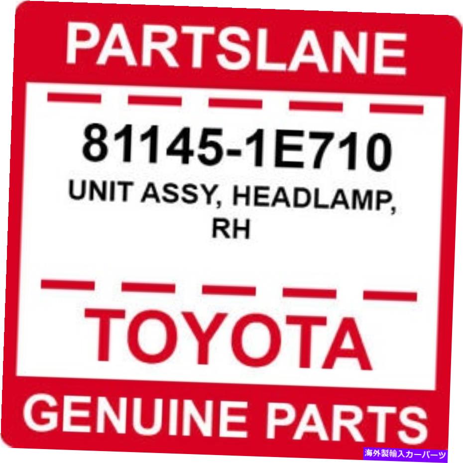 USヘッドライト 81145-1E710トヨタOEM純正ユニットASSY、ヘッドランプ、RH 81145-1E710 Toyota OEM Genuine UNIT ASSY, HEADLAMP, RH【並行輸入品】