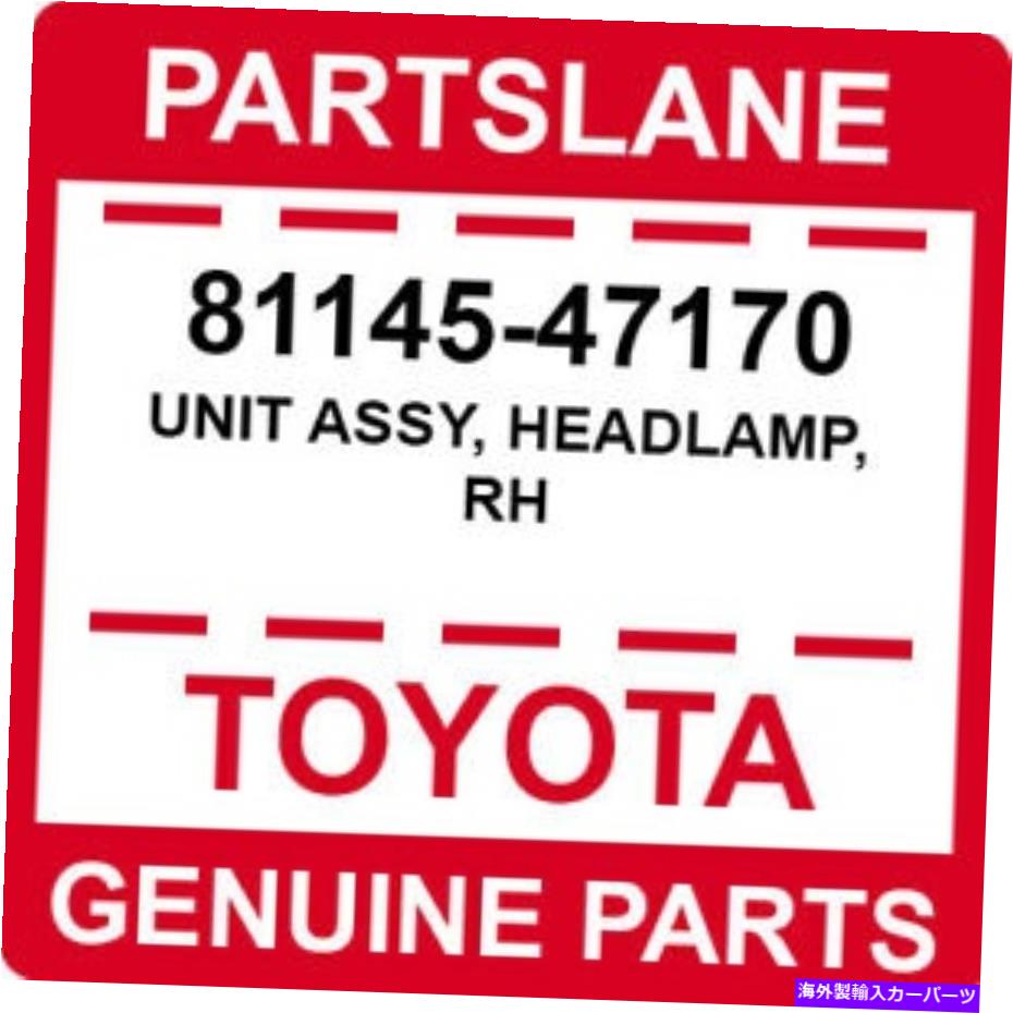 USヘッドライト Toyota OEM純正ユニットAssy、Headlamp、RH 81145-47170 Toyota OEM Genuine UNIT ASSY, HEADLAMP, RH【並行輸入品】｜Us Custom Parts Shop USDM