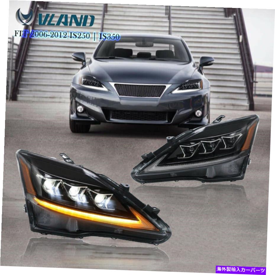 USヘッドライト 2006-12レクサスIS250 / ISFフルLEDレンズのRH + LH LEDプロジェクターヘッドライト RH + LH LED Projector Headlight For 2006-12 Lexus IS250/IS350/ISF Full Led Lens【並行輸入品】