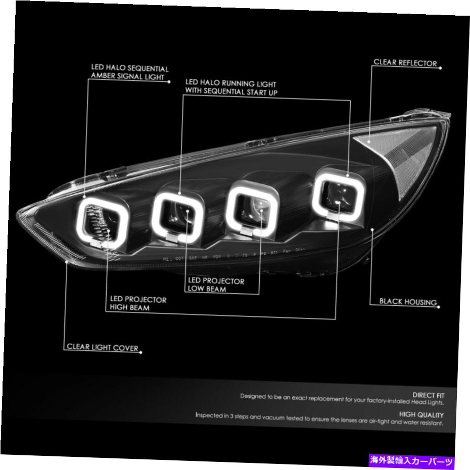 USヘッドライト 2015年から2018年フォーカス順次LED Haloプロジェクターヘッドライトブラック/クリア For 2015-2018 Ford Focus Sequential LED Halo Projector Headlight Black/Clear【並行輸入品】