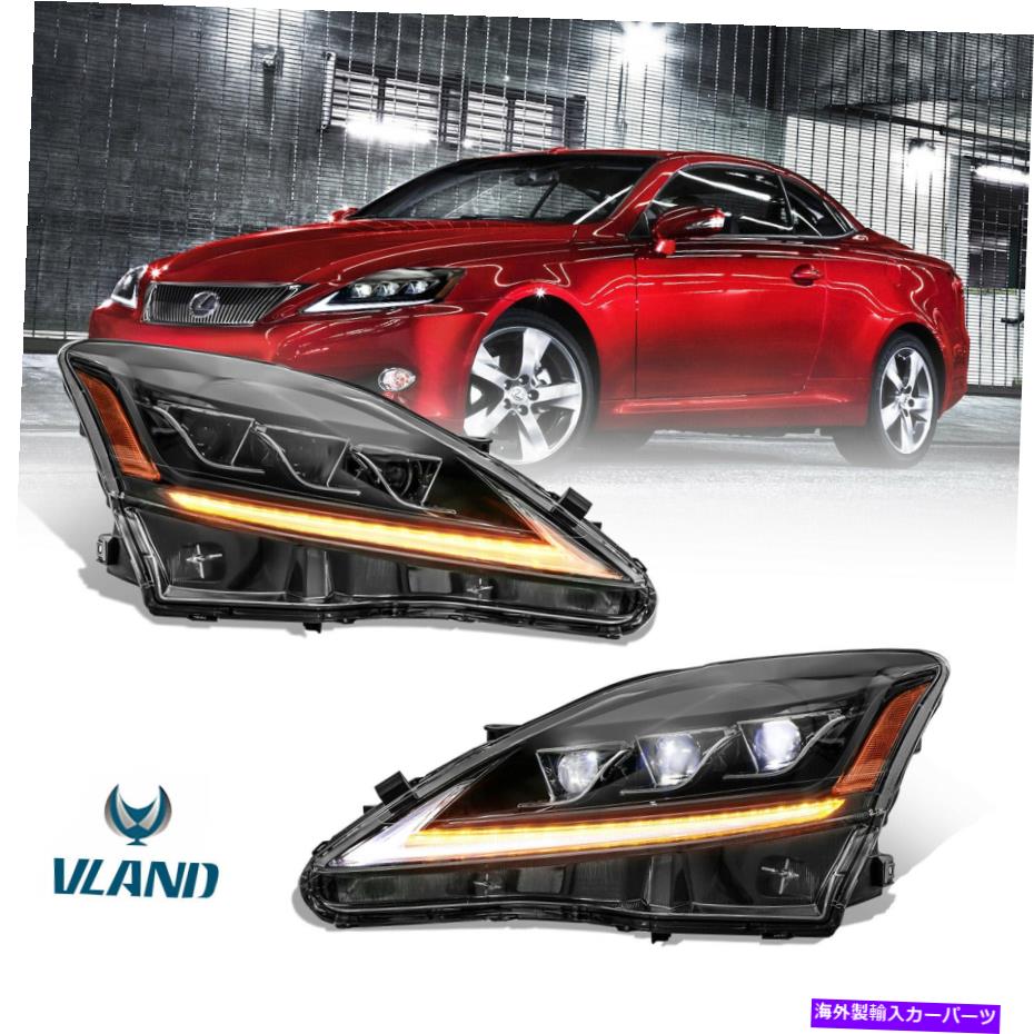 USヘッドライト 2006-2012 Lexus IS250のためのVland Pair LEDプロジェクターのヘッドライトIS350 VLAND Pair LED Projector Headlights For 2006-2012 Lexus IS250 IS350 Left & Right【並行輸入品】
