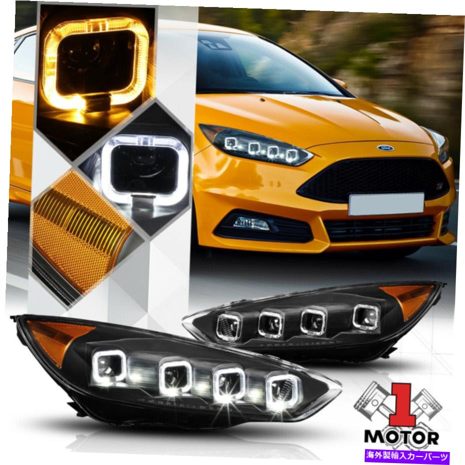 USヘッドライト ブラック/アンバー[クワッドハローDRL +シーケンシャルシグナル] 15-18フォーカスのフルLEDヘッドライト Black/Amber [QUAD HALO DRL+SEQUENTIAL SIGNAL] Full LED Headlight for 15-18 Focus【並行輸入品】