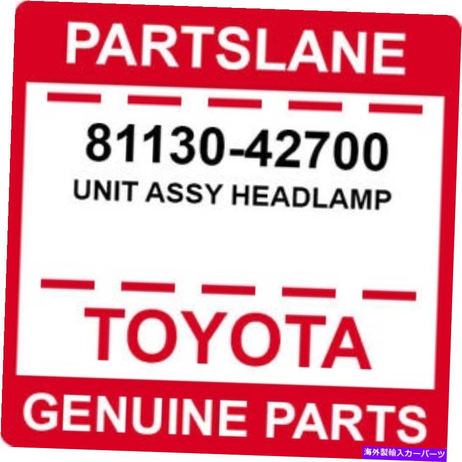 USヘッドライト Toyota OEM純正ユニットAssy Headlamp.81130-42700 81130-42700 Toyota OEM Genuine UNIT ASSY HEADLAMP【並行輸入品】