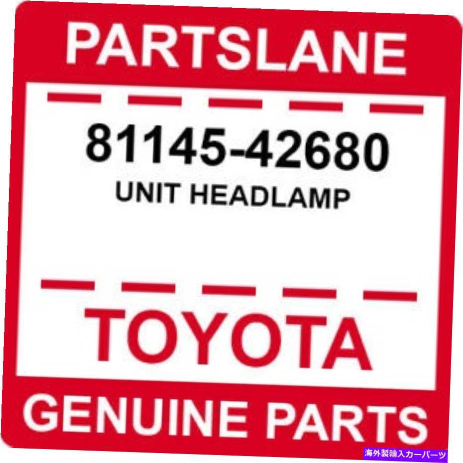 USヘッドライト TOYOTA OEM純正ユニットヘッドランプ 81145-42680 Toyota OEM Genuine UNIT HEADLAMP【並行輸入品】｜Us Custom Parts Shop USDM