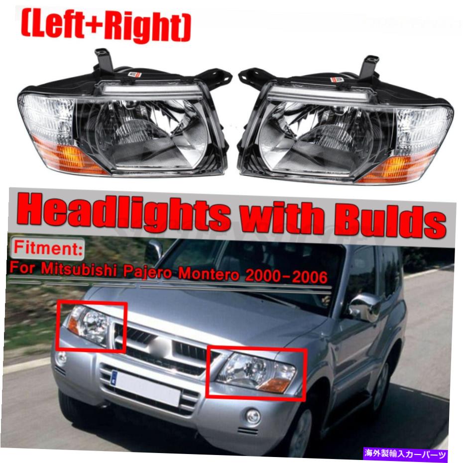 USヘッドライト 三菱Pajero Montero 2000-2006のためのフロントヘッドライトヘッドライトランプ Front Headlight Head Light Lamp For Mitsubishi Pajero Montero 2000-2006【並行輸入品】