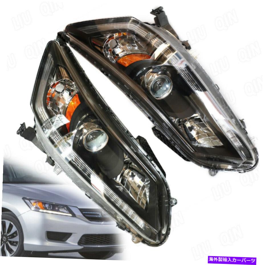 USヘッドライト 2013-15ホンダアコードセダンヘッドライト左+右w / O LED DRLのペアヘッドランプ PAIR Headlamps For 2013-15 Honda Accord Sedan Headlights Left+Right w/o LED DRL【並行輸入品】