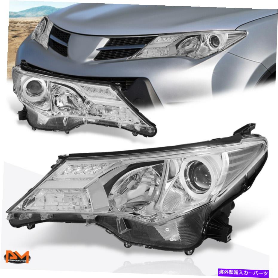 USヘッドライト 13-15 RAV4 OE交換プロジェクターヘッドライト/ランプクロームハウジング透明面 For 13-15 RAV4 OE Replacement Projector Headlight/Lamp Chrome Housing Clear Side【並行輸入品】