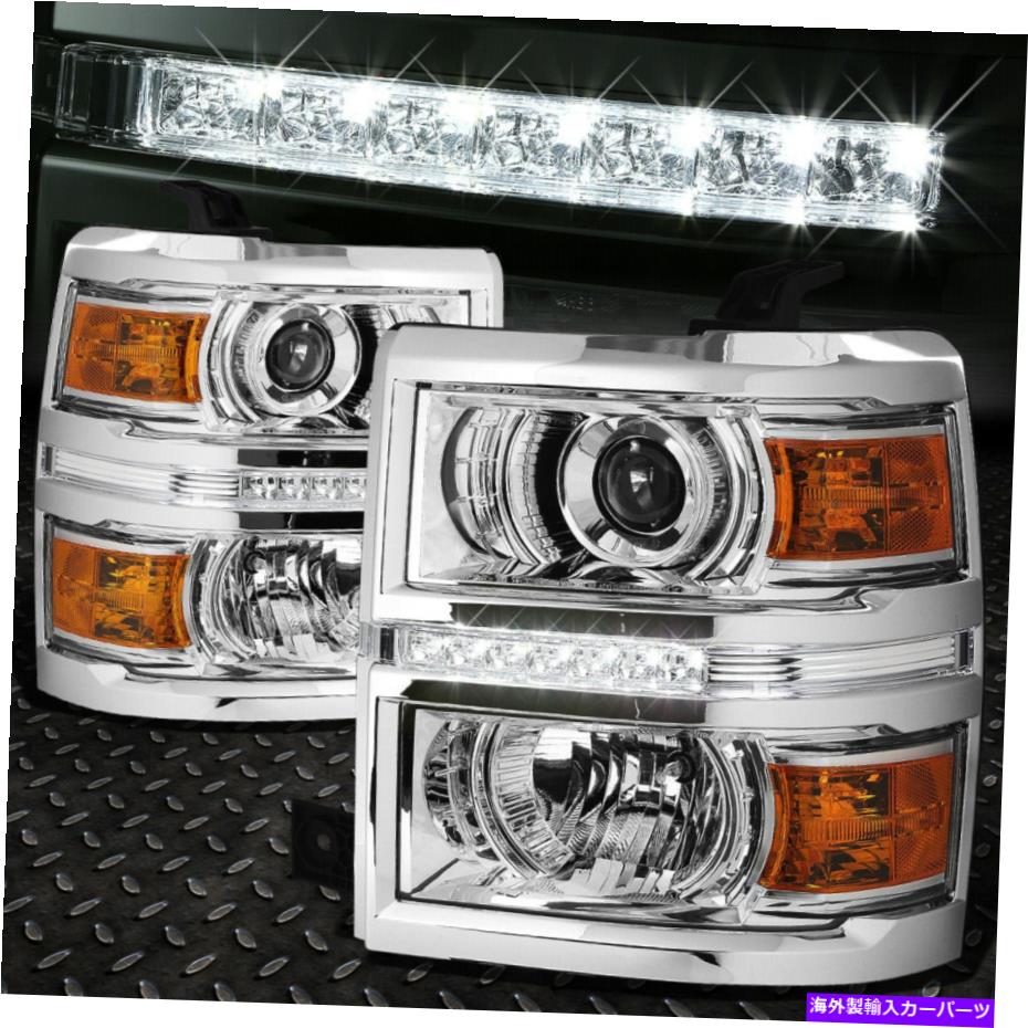 USヘッドライト 2014-2015 Chevy Silverado Chrome琥珀色プロジェクターヘッドライト/ランプW / LED DRL FOR 2014-2015 CHEVY SILVERADO CHROME AMBER PROJECTOR HEADLIGHT/LAMP W/LED DRL【並行輸入品】