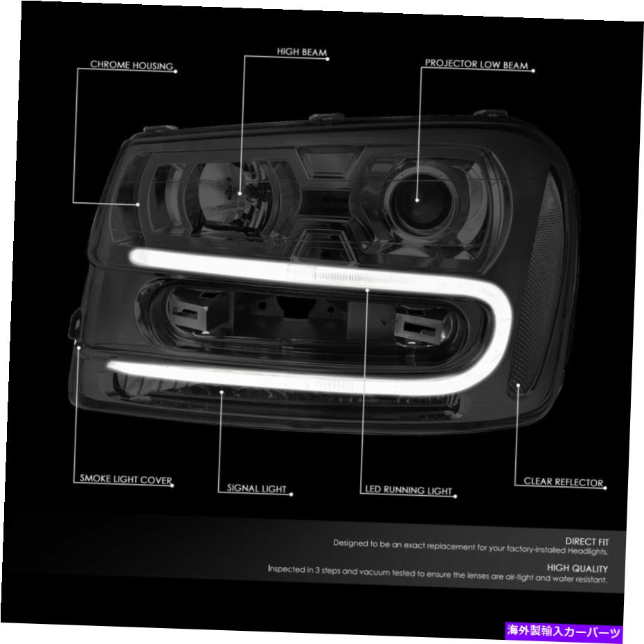 USヘッドライト （LED DRLバー）02-09 TRIALBLAZER / EXTスモーク/クリアコーナー用プロジェクタヘッドライト (LED DRL BAR) Projector Headlights for 02-09 Trailblazer/EXT Smoked/Clear Corner【並行輸入品】 55,483円