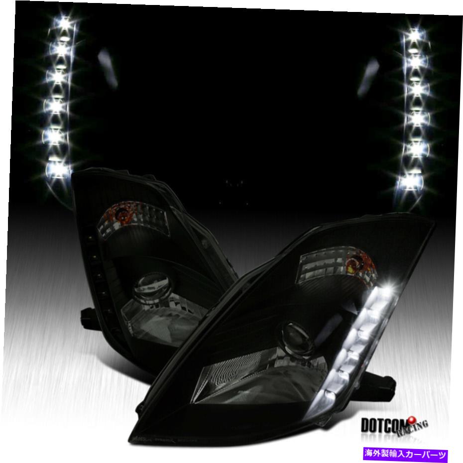 USヘッドライト FIT 2003-2005 350ZフェアラディZ33「HIDモデル」LEDブラックスモークプロジェクターヘッドライト Fit 2003-2005 350Z Fairlady Z33 \