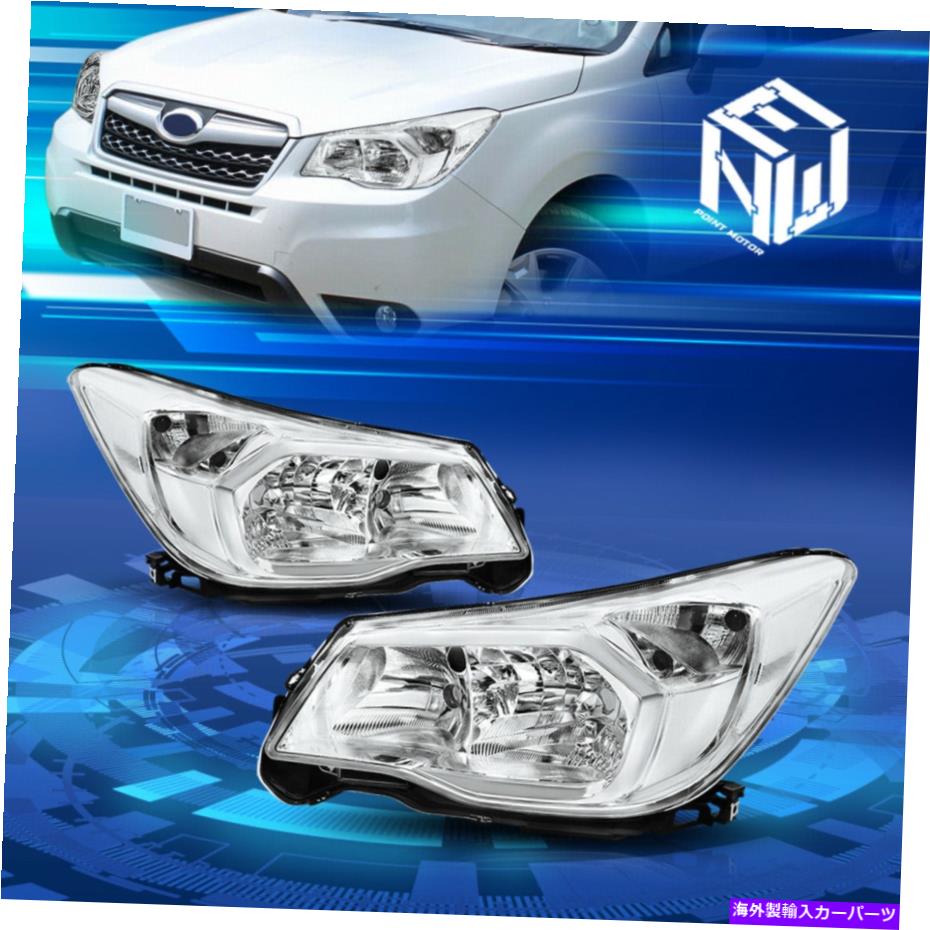 USヘッドライト 14-16 Subaru Forester SJ OEスタイルChrome / Clear Headlight Lamplesの交換 For 14-16 Subaru Forester SJ OE Style Chrome/Clear Headlight Lamps Replacement【並行輸入品】｜Us Custom Parts Shop USDM