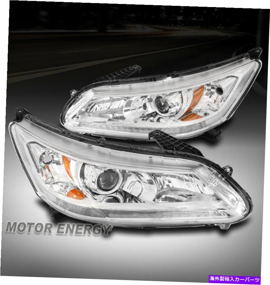 USヘッドライト 13-15ホンダアコードセダン4DRプロジェクターヘッドライトランプクローム左+右ペア For 13-15 Honda Accord Sedan 4DR Projector Headlight Lamp Chrome Left+Right Pair【並行輸入品】