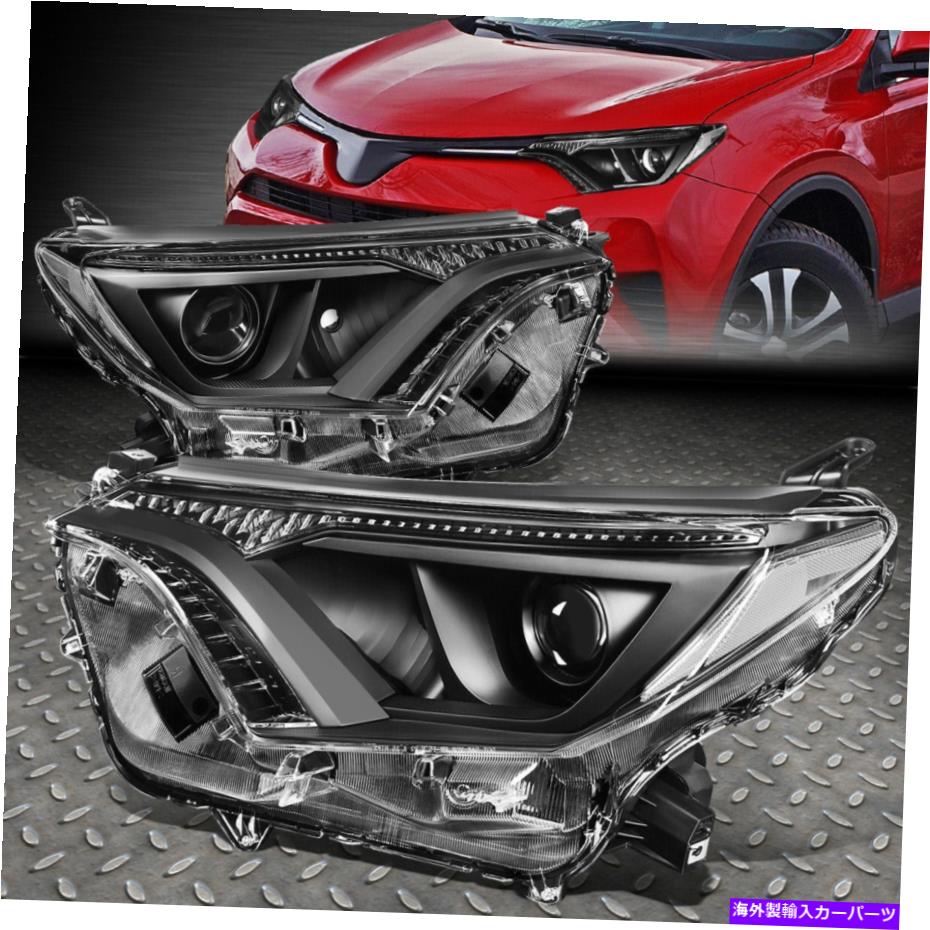 USヘッドライト 16-18トヨタRAV4ブラックハウジングクリアコーナープロジェクターヘッドライトヘッドランプ FOR 16-18 TOYOTA RAV4 BLACK HOUSING CLEAR CORNER PROJECTOR HEADLIGHT HEAD LAMPS【並行輸入品】
