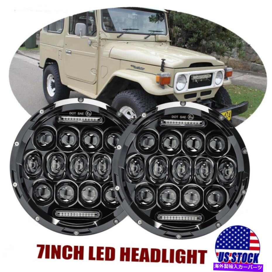 USヘッドライト 土地クルーザーFJ45 FJ50 FJ62 FJ60 FJ60 FJ60 FJ60 Pair 7 inch LED Headlights For LAND CRUISER FJ40 FJ45 FJ50 FJ55 FJ60 FJ62 FJ70【並行輸入品】
