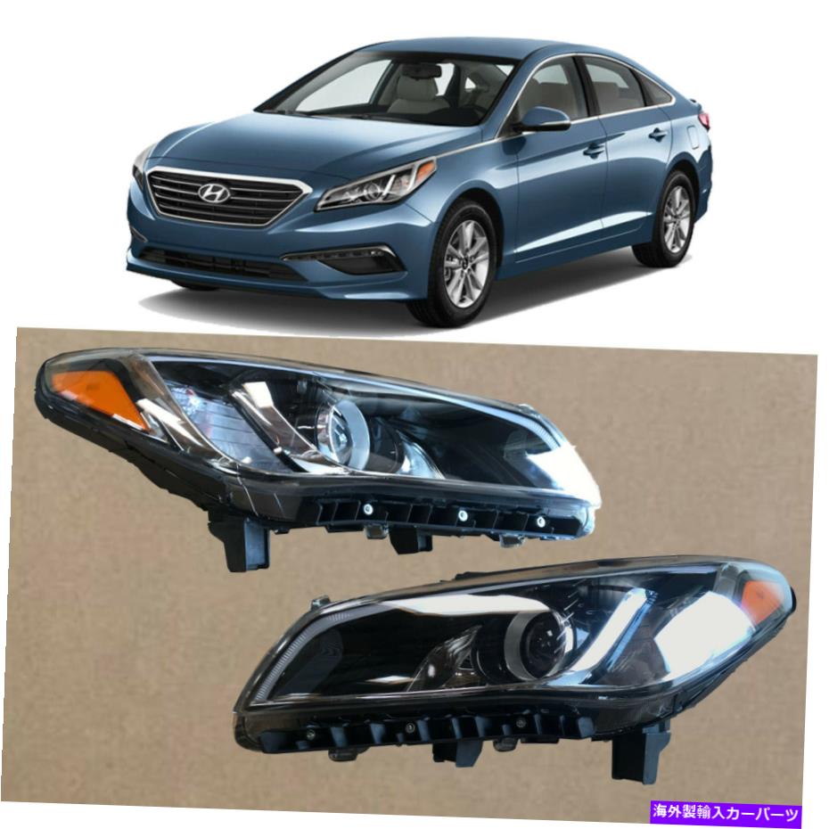 USヘッドライト 2015年2016年2016年2017年代のSonataのためのヘッドライトの交換のドライバーの乗客2PCS Headlight Replacement Driver Passenger 2pcs for 2015 2016 2017 Hyundai Sonata【並行輸入品】
