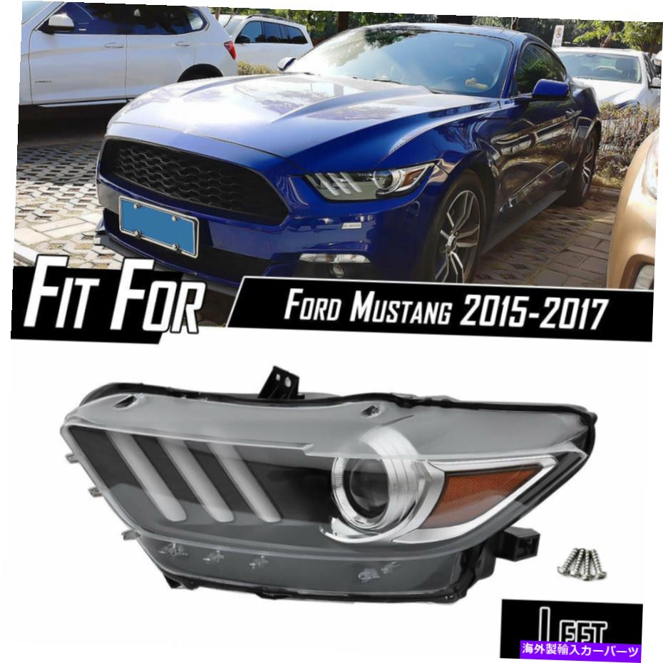 USヘッドライト 2015 - 17フォードマスタングのための左運転側プロジェクターキセノンヘッドライトLEDヘッドランプ Left Driver Side Projector Xenon Headlight LED Headlamp For 2015-17 Ford Mustang【並行輸入品】