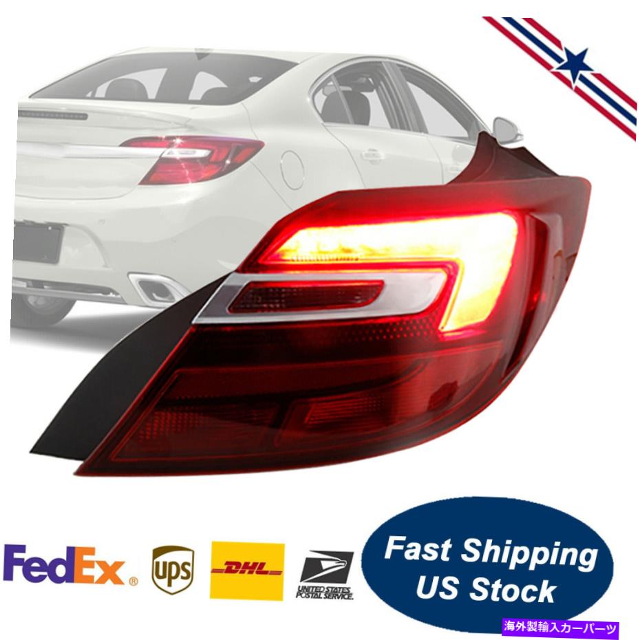 USテールライト LEDテールライトブレーキランプアウター旅客右側RH 2014-17ビュイックリーガル LED Tail Light Brake Lamp Outer Passenger Right Side RH For 2014-17 Buick Regal【並行輸入品】