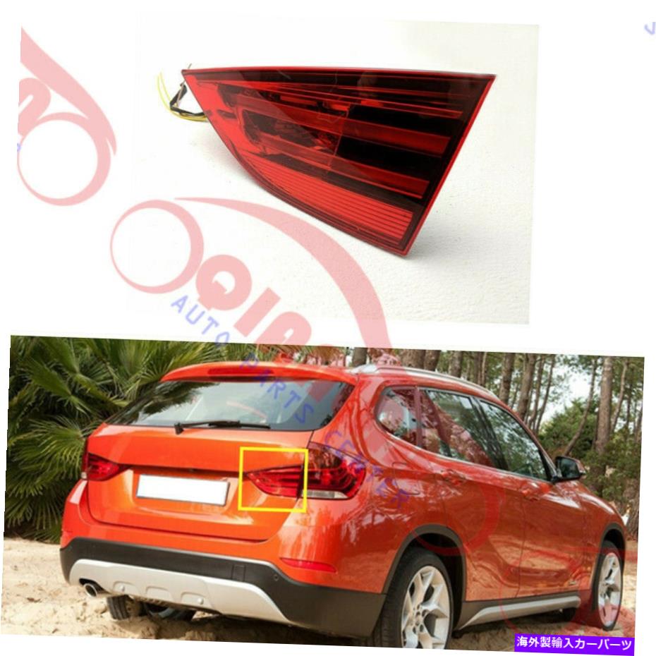 USテールライト BMW X1 E84 2013-2015用リアテールシグナルライト旅客側の右側 Right Inside Rear Tail Signal Light Passenger Side For BMW X1 E84 2013-2015【並行輸入品】