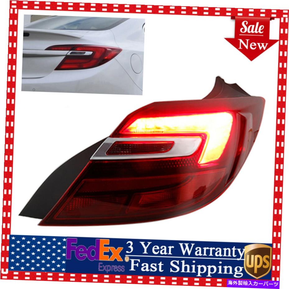 USテールライト 2014-17ビュイックリーガルのための米国LEDテールライトブレーキランプアウター旅客右側 US LED Tail Light Brake Lamp Outer Passenger Right Side for 2014-17 Buick Regal【並行輸入品】