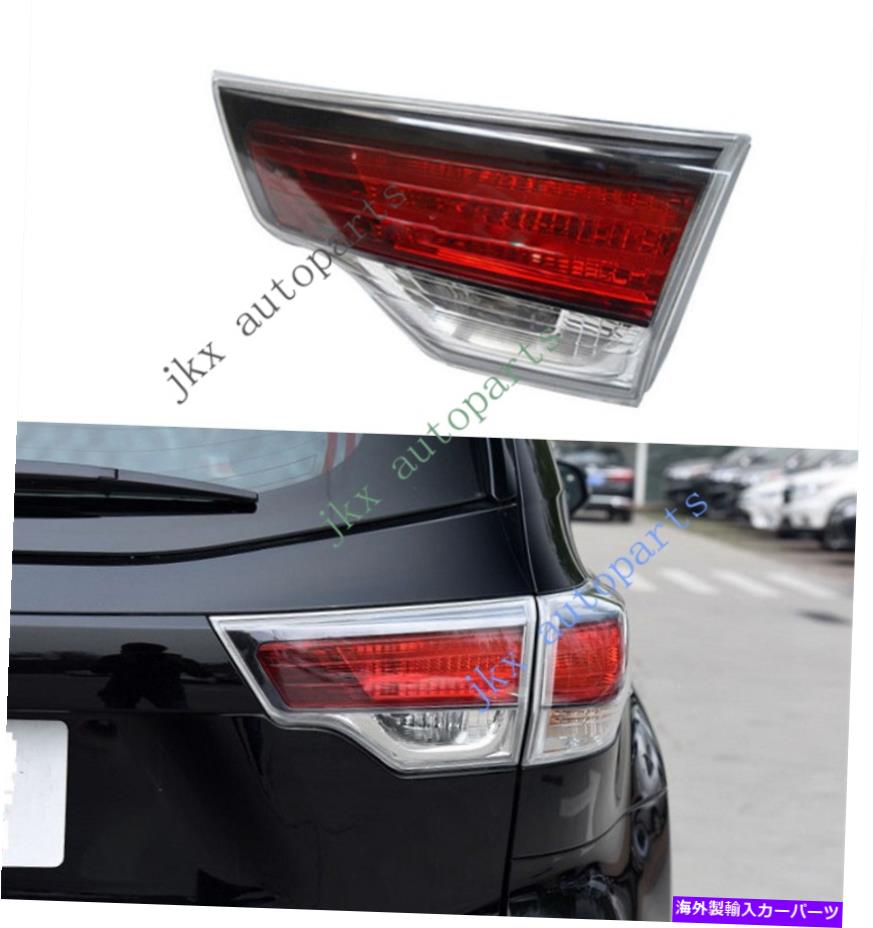 USテールライト トヨタハイランダー2014-2016のための乗客RHの内側のテールランプKの停止ブレーキライト Passenger RH Inner Tail Lamp k Stop Brake Light For Toyota Highlander 2014-2016【並行輸入品】
