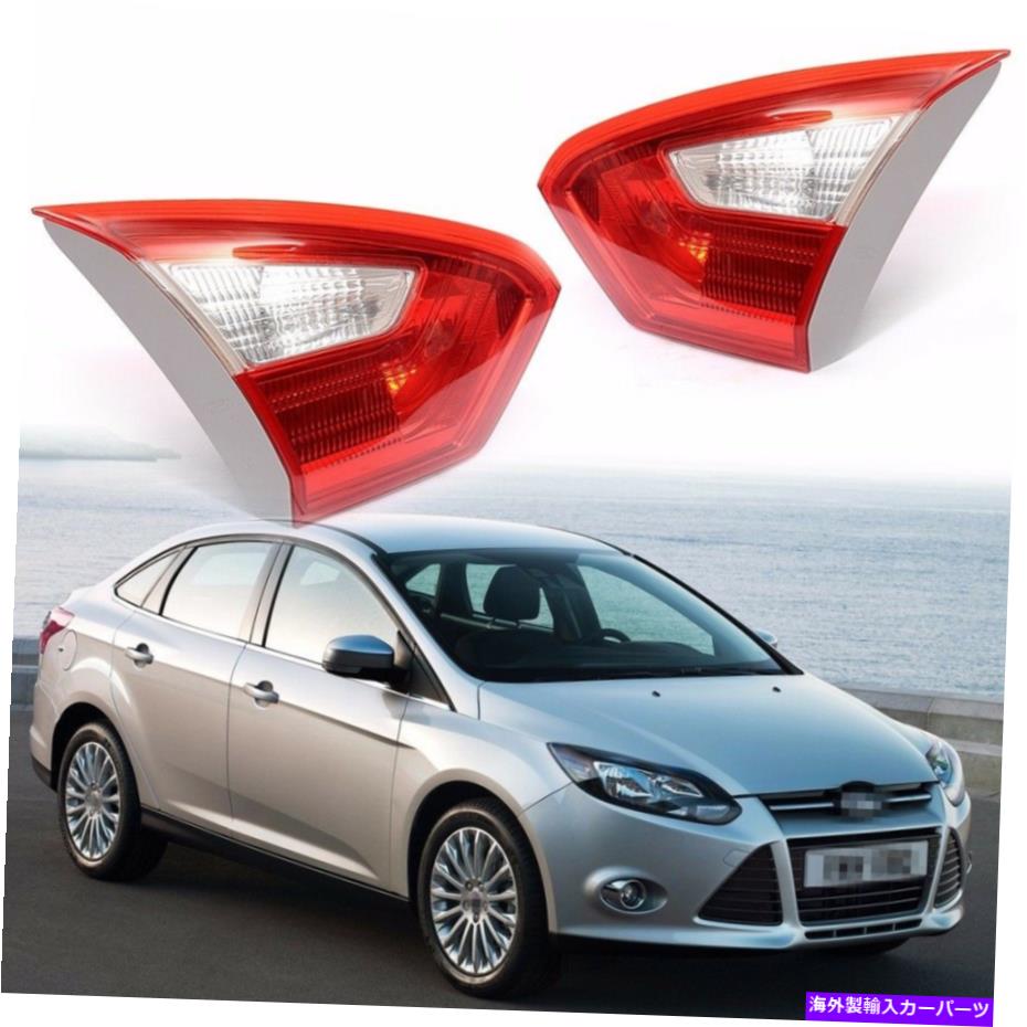 USテールライト 1pair後残りの左右の右側の尾のテールライトテイプランプのフォーカス2012-2014セダン 1Pair Rear Left Right Inner Tail Light Tailamps For Ford Focus 2012-2014 Sedan【並行輸入品】