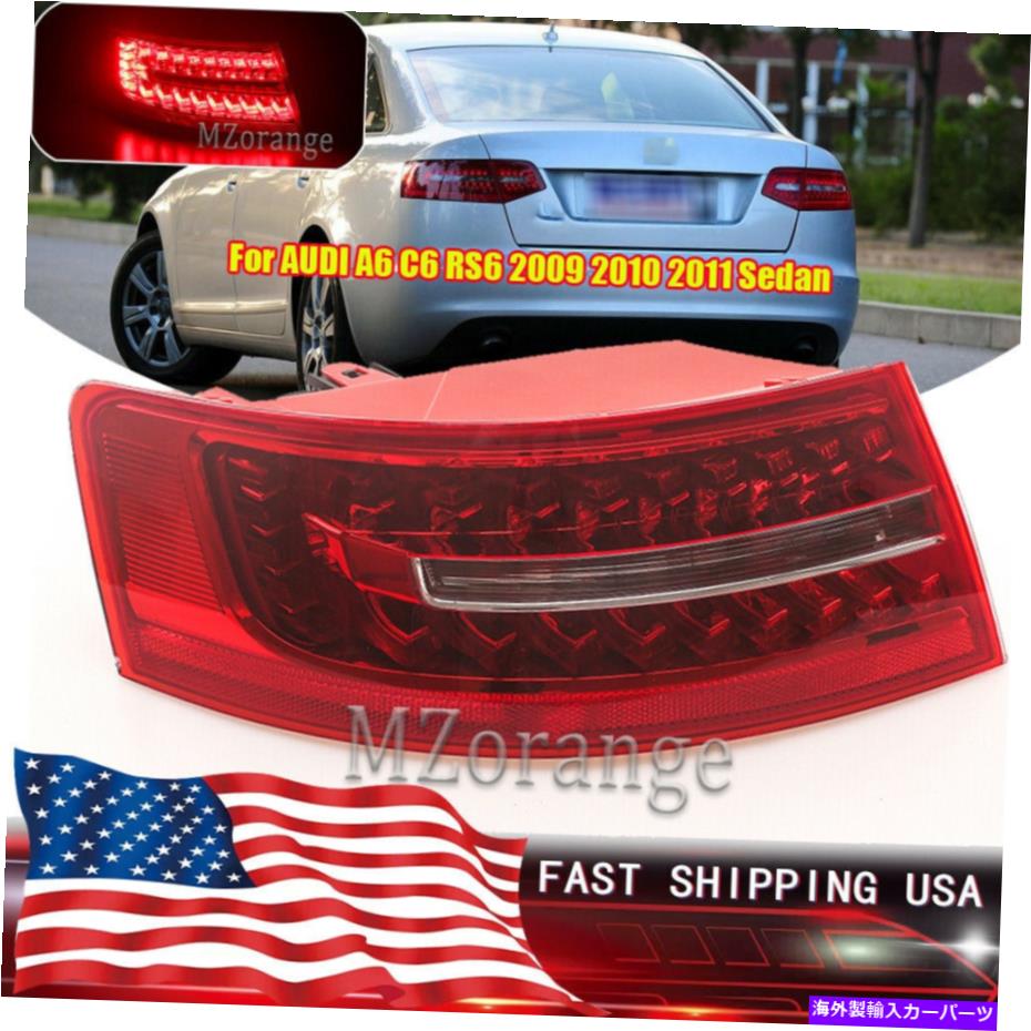 USテールライト Audi A6 C6 RS6 Sedan 2009-2011のためのテールライトランプを左に残しました。 Left Rear Outside Light LED Tail Light Lamp For AUDI A6 C6 RS6 Sedan 2009-2011【並行輸入品】