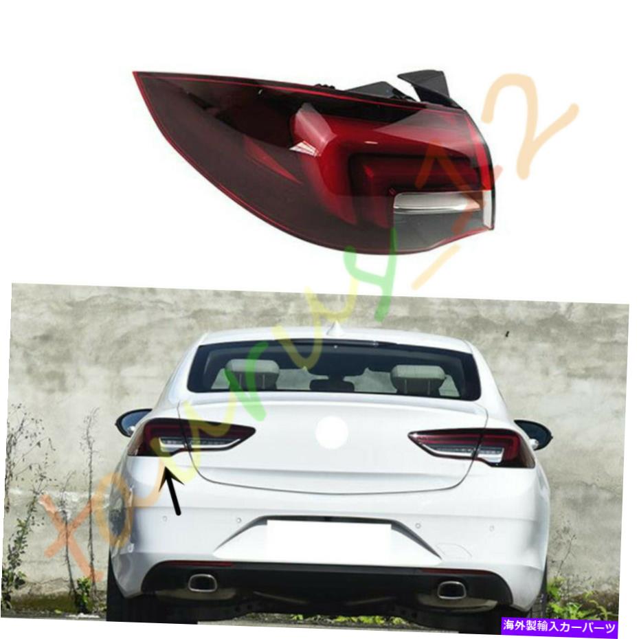 USテールライト LED左/駆動の外側テールライトアセンブリの組み立て2017-2020 LED Left/ Driving Outer Side Tail Light Assembly Fit For Buick Regal 2017-2020【並行輸入品】