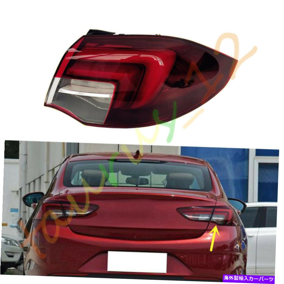 USテールライト LED右/乗客の外側テールライトアセンブリのための組み立て2017-20 LED Right/Passengers Outer Side Tail Light Assembly Fit For Buick Regal 2017-20【並行輸入品】